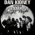 Dan Kidney and the Pulsations-Night People