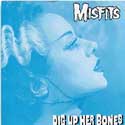 Misfits-Dig up Her Bones